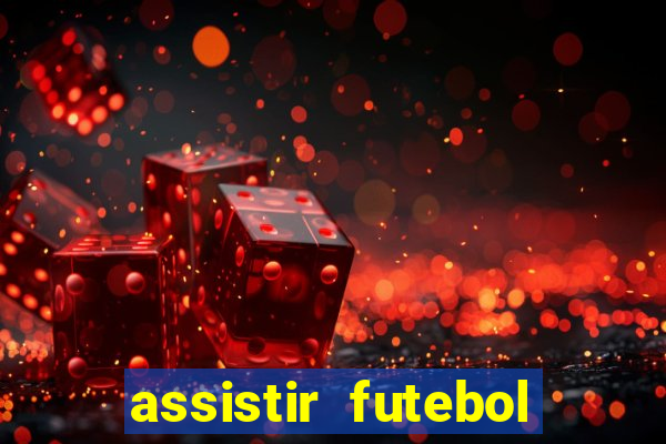 assistir futebol online multi canais